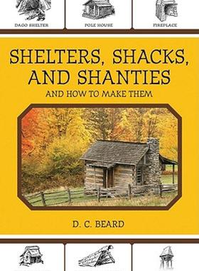 【预售】Shelters, Shacks, and Shanties: And How to Make