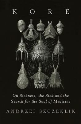 【预售】Kore: On Sickness, the Sick, and the Search for the