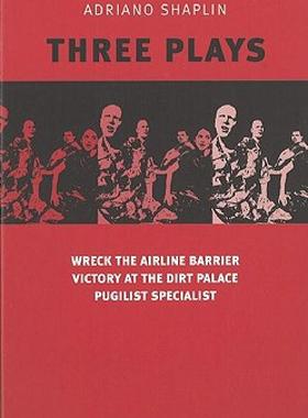 【预售】Adriano Shaplin Three Plays: Wreck the Airline