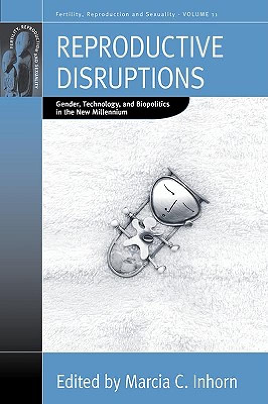 【预售】Reproductive Disruptions: Gender, Technology, and