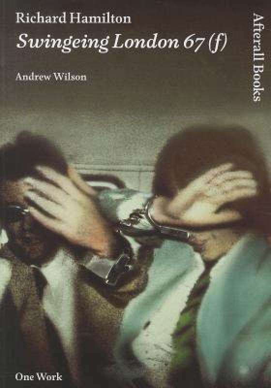 【预售】Richard Hamilton: Swingeing London 67 (f)