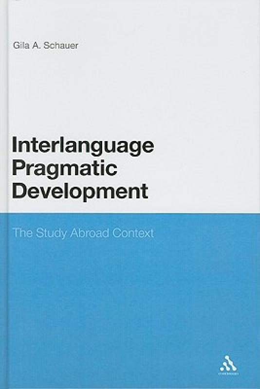 【预售】Interlanguage Pragmatic Development: The Study