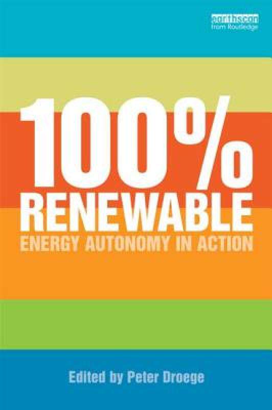 【预售】100% Renewable: Energy Autonomy in Action