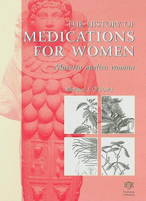 【预售】The History of Medications for Women: Materia Medica