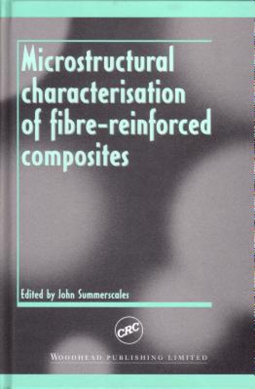 【预售】Microstructural Characterisation of Fibre-Reinforced
