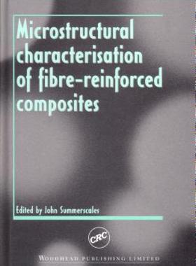 【预售】Microstructural Characterisation of Fibre-Reinforced