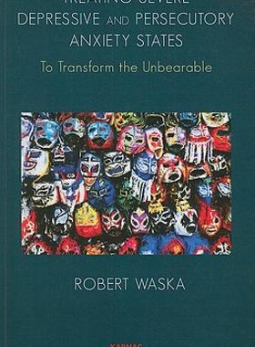 【预售】Treating Severe Depressive and Persecutory Anxiety