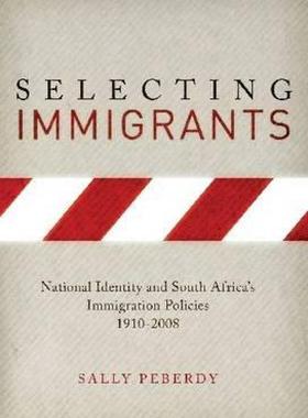【预售】Selecting Immigrants: National Identity and South