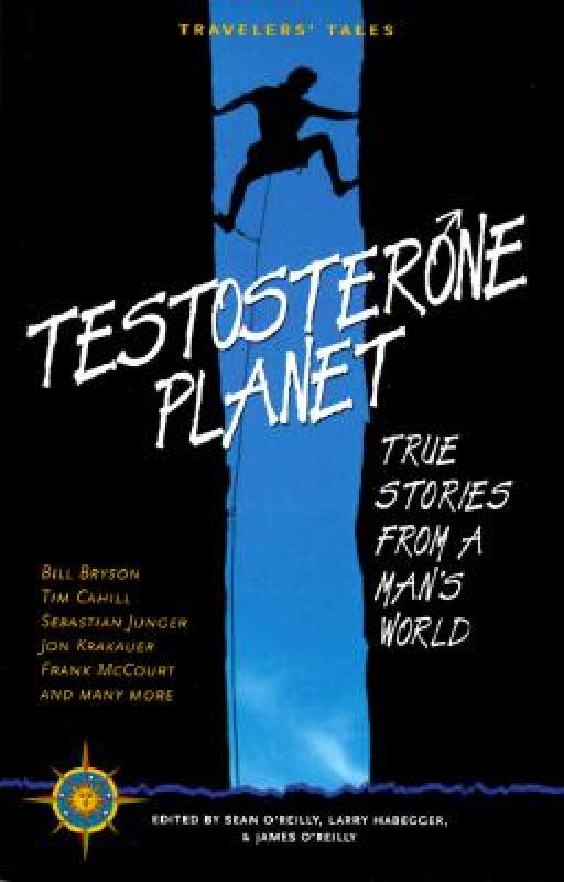 【预售】Testosterone Planet: True Stories from a Man's