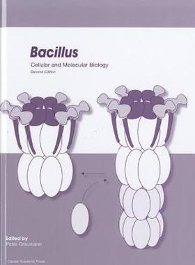 【预售】Bacillus: Cellular and Molecular Biology (Second