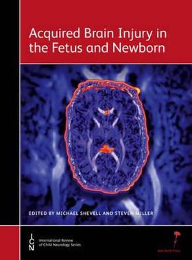 【预售】Acquired Brain Injury in the Fetus and Newborn