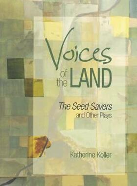 【预售】Voices of the Land: The Seed Savers and Other Plays