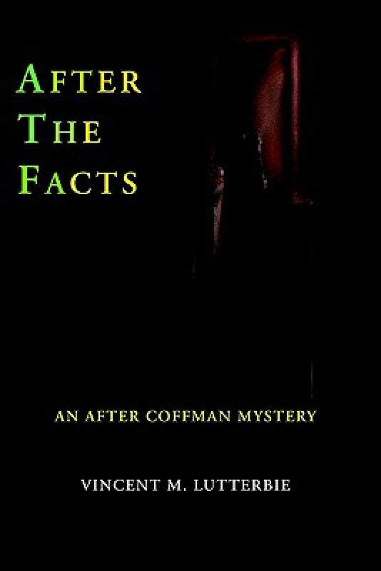 【预售】After the Facts: An After Coffman Mystery