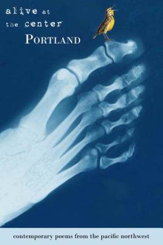 【预售】Portland: Alive at the Center: Contemporary Poetry