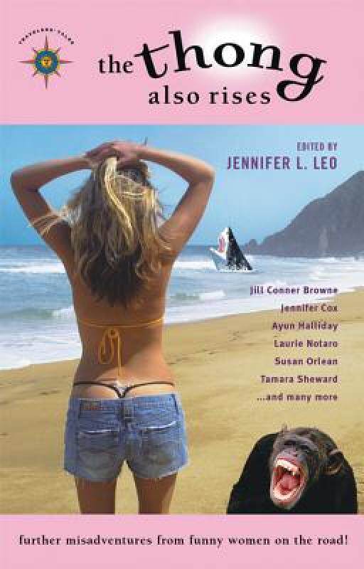 【预售】The Thong Also Rises: Further Misadventures from