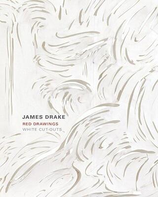 【预售】James Drake: Red Drawings and White Cut-Outs