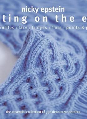 【预售】Knitting on the Edge: Ribs, Ruffles, Lace, Fringes