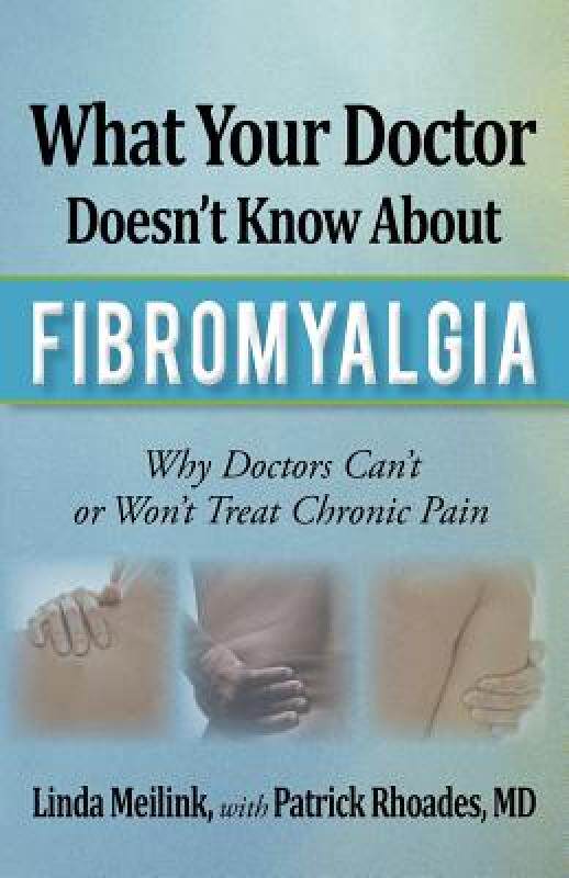 【预售】What Your Doctor Doesn't Know about Fibromyalgia: