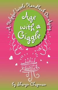 【预售】Age with a Giggle, a Helpful Little Handbook on