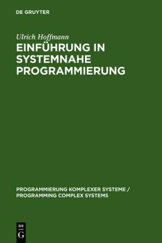 【预售】Einfuhrung in Systemnahe Programmierung:
