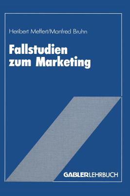 【预售】Fallstudien Zum Marketing: Fallbeispiele Und