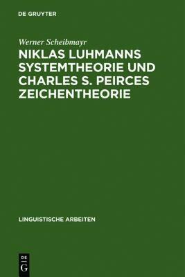 【预售】Niklas Luhmanns Systemtheorie Und Charles S. Peirces
