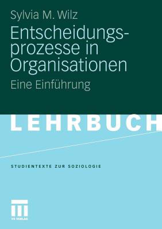 【预售】Entscheidungsprozesse in Organisationen: Eine