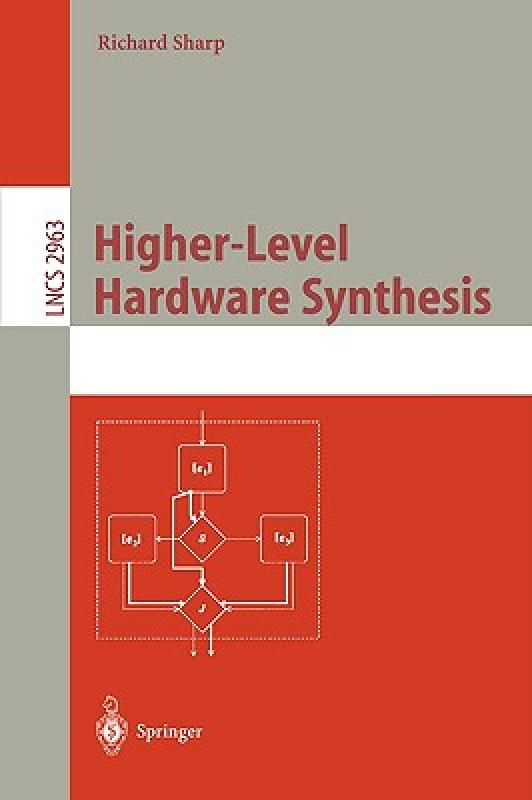 【预售】Higher-Level Hardware Synthesis