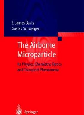 【预售】The Airborne Microparticle: Its Physics, Chemistry