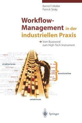 【预售】Workflow-Management in Der Industriellen Praxis: Vom