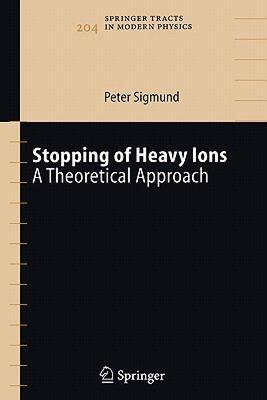 【预售】Stopping of Heavy Ions: A Theoretical Approach