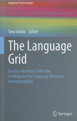 【预售】The Language Grid: Service-Oriented Collective