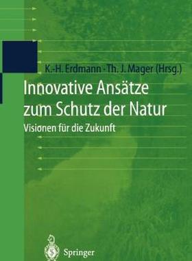 【预售】Innovative Ansatze Zum Schutz Der Natur: Visionen