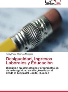 【预售】Desigualdad, Ingresos Laborales y Educacion