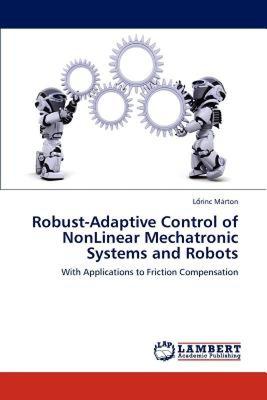 【预售】Robust-Adaptive Control of Nonlinear Mechatronic