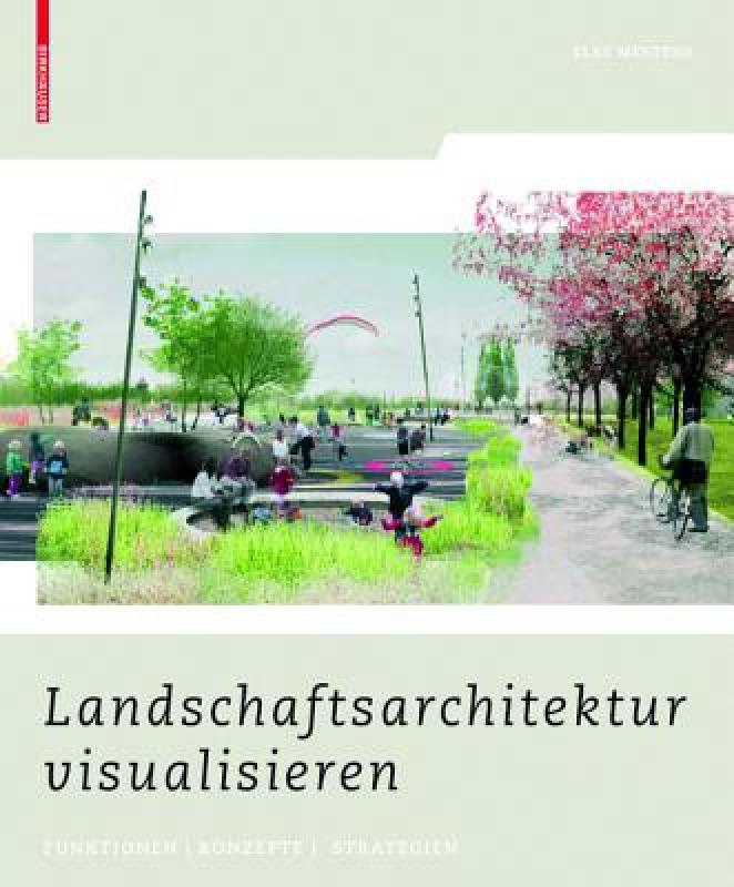 【预售】Landschaftsarchitektur Visualisieren: Funktionen