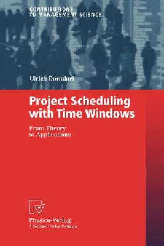 【预售】Project Scheduling with Time Windows: From Theory to