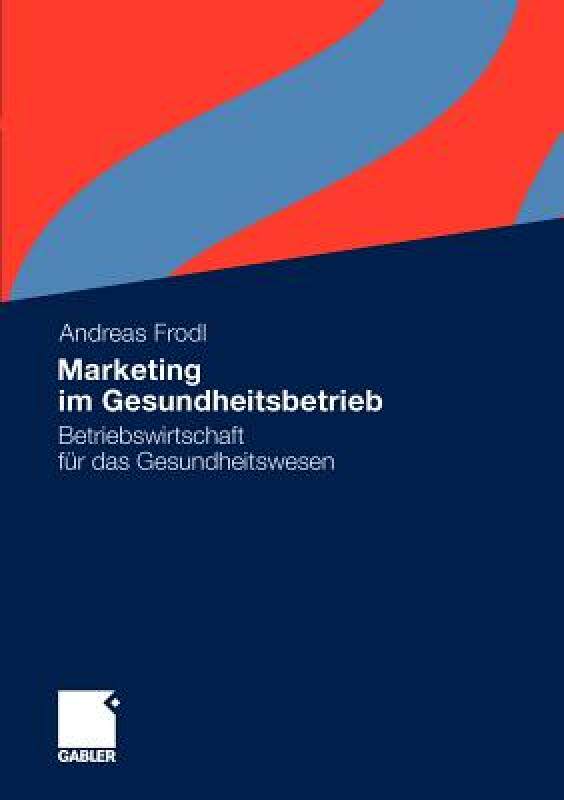 【预售】Marketing Im Gesundheitsbetrieb: Betriebswirtschaft