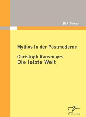 【预售】Mythos in Der Postmoderne: Christoph Ransmayrs Die