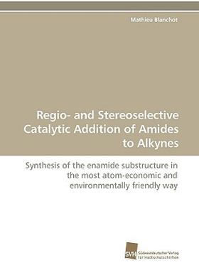 【预售】Regio- And Stereoselective Catalytic Addition of
