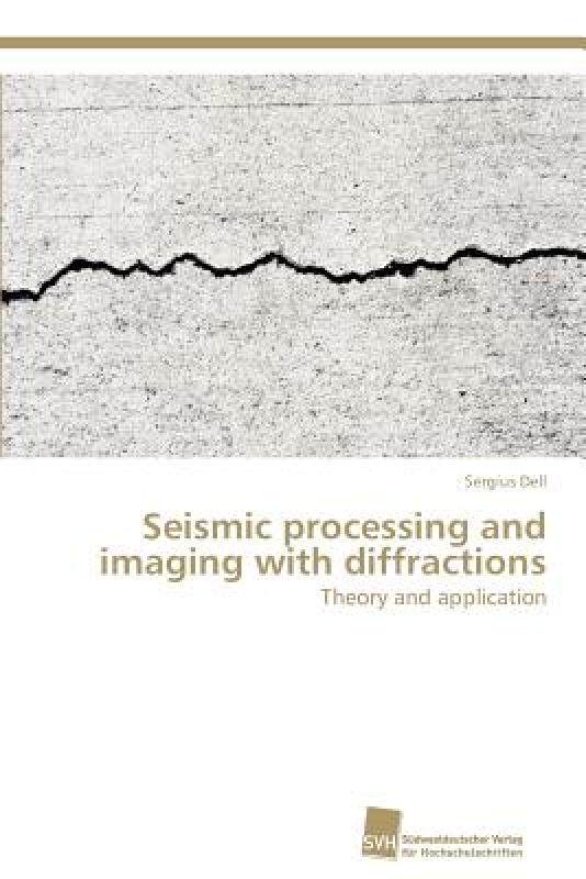 【预售】Seismic Processing and Imaging with Diffractions