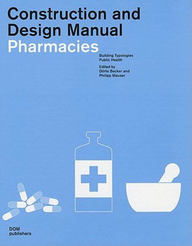 【预售】Pharmacies: Construction and Design Manual