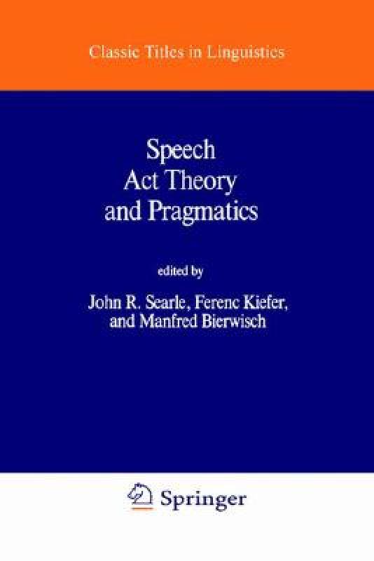 【预售】Speech ACT Theory and Pragmatics