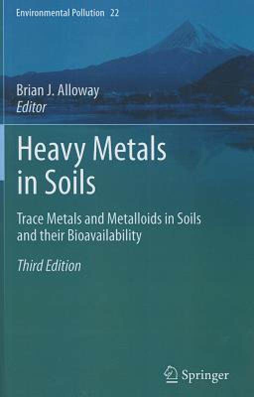 【预售】Heavy Metals in Soils: Trace Metals and Metalloids