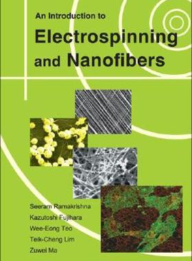 【预售】An Introduction to Electrospinning and Nanofibers
