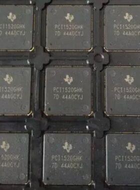 全新原装 PCI1520GHK PCI1520PDV PCI1520ZHK 质量保证 量大价优