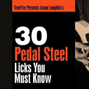 Steel 音视谱 TrueFire Pedal Loughlin 乡村吉他 Jason Licks