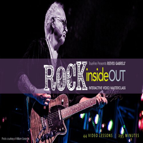 TrueFire Rock Inside Out Reeves Gabrel 掌握摇滚吉他视频教程