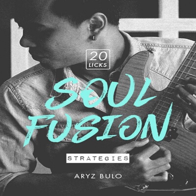 20 Licks Soul Fusion Strategies Aryz Bulo 灵魂融合吉他乐句