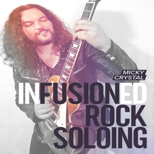 Micky InFusioned Rock Soloing 音视谱 Crystal摇滚融合吉他独奏